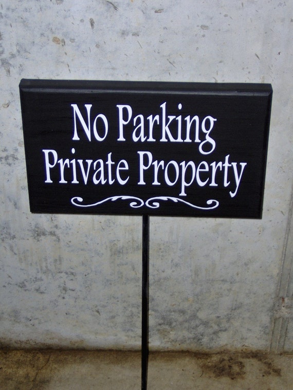 No Parking Private Property Wood Vinyl Stake Sign Reserved