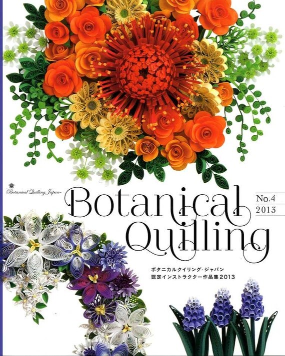 BOTANICAL QUILLING Vol 4 2013 Instructers Works