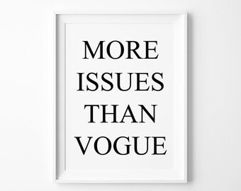More Issues Than Vogue Poster, Minimal Typography Poster, Minimal Wall Art, Large Wall Art, Fashion Poster, Trending Items, Trending Now