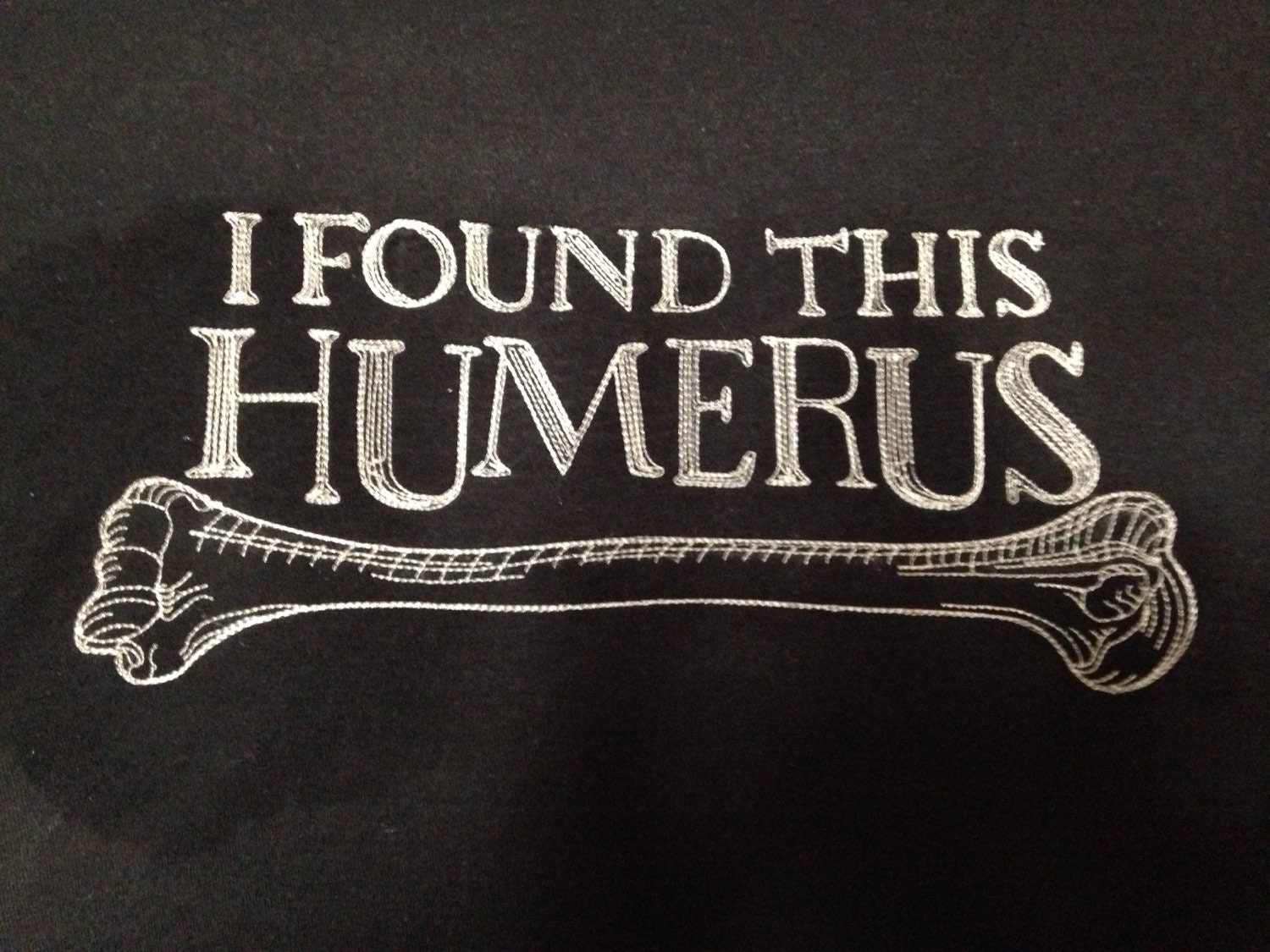 i found this humerus t shirt