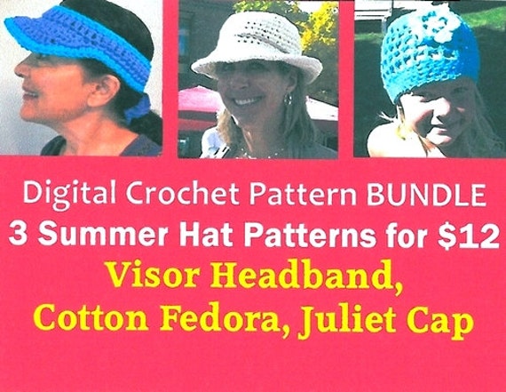 summer pattern headband crochet Visor CROCHET Headband, 3 PATTERN Cap  Cotton Fedora, Juliet BUNDLE: