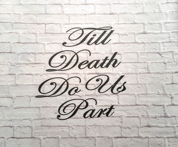 Till Death Do Us Part Vinyl Wall Decal