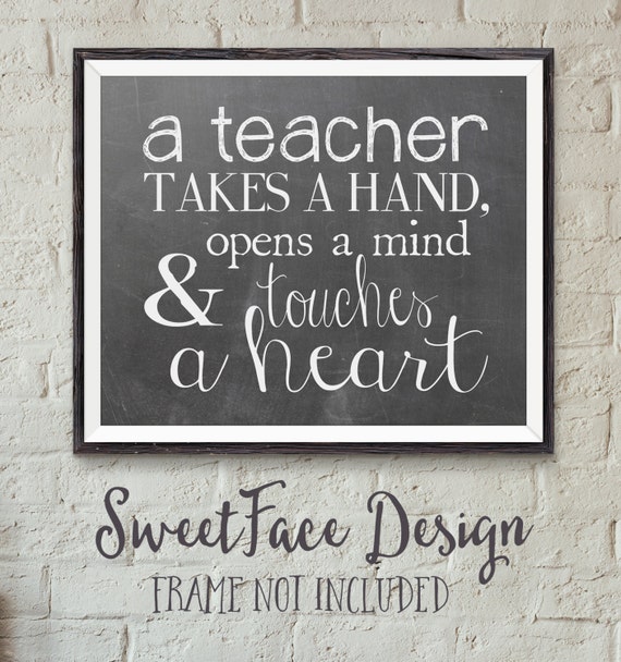 A Teacher Takes A Hand Opens A Mind And Touches by SweetFaceDesign