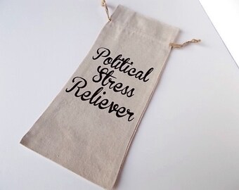 Wine Bottle Bag, Political Stress Reliever, Fabric Wine Bag, Politician Gift, Funny Wine Gift Bag