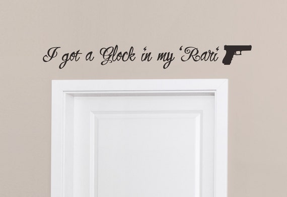 Fetty Wap 679 Glock In My Rari Lyrics Wall Decal glock decal