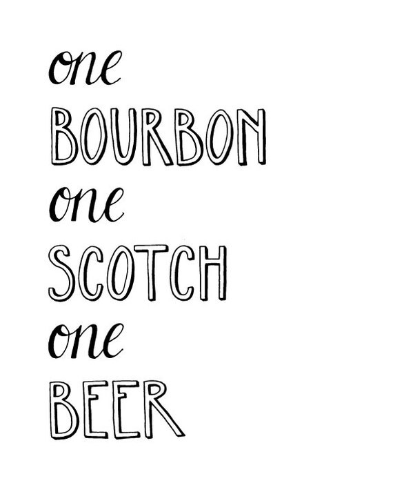 One Bourbon One Scotch One Beer Thorogood lyrics 8x10