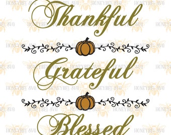 Thankful Grateful Blessed svg Thanksgiving svg Thanksgiving decor svg Fall decor svg Blessed svg Silhouette svg Cricut svg eps dxf Autumn
