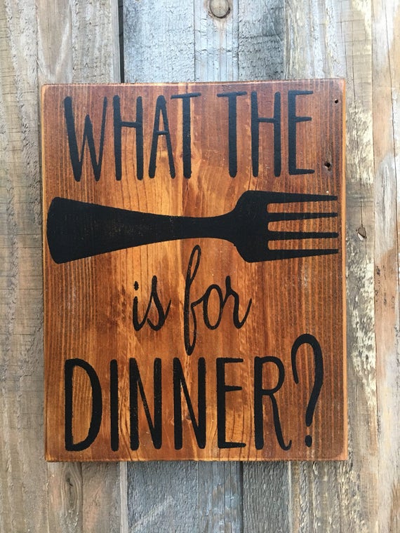 What The Fork Is For Dinner/Kitchen Sign/Farmhouse