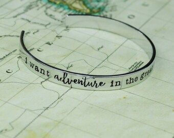 I Want Adventure in the Great Wide Somewhere Cuff Bracelet - Beauty and the Beast Inspired - Aluminum Brass or Copper Bangle