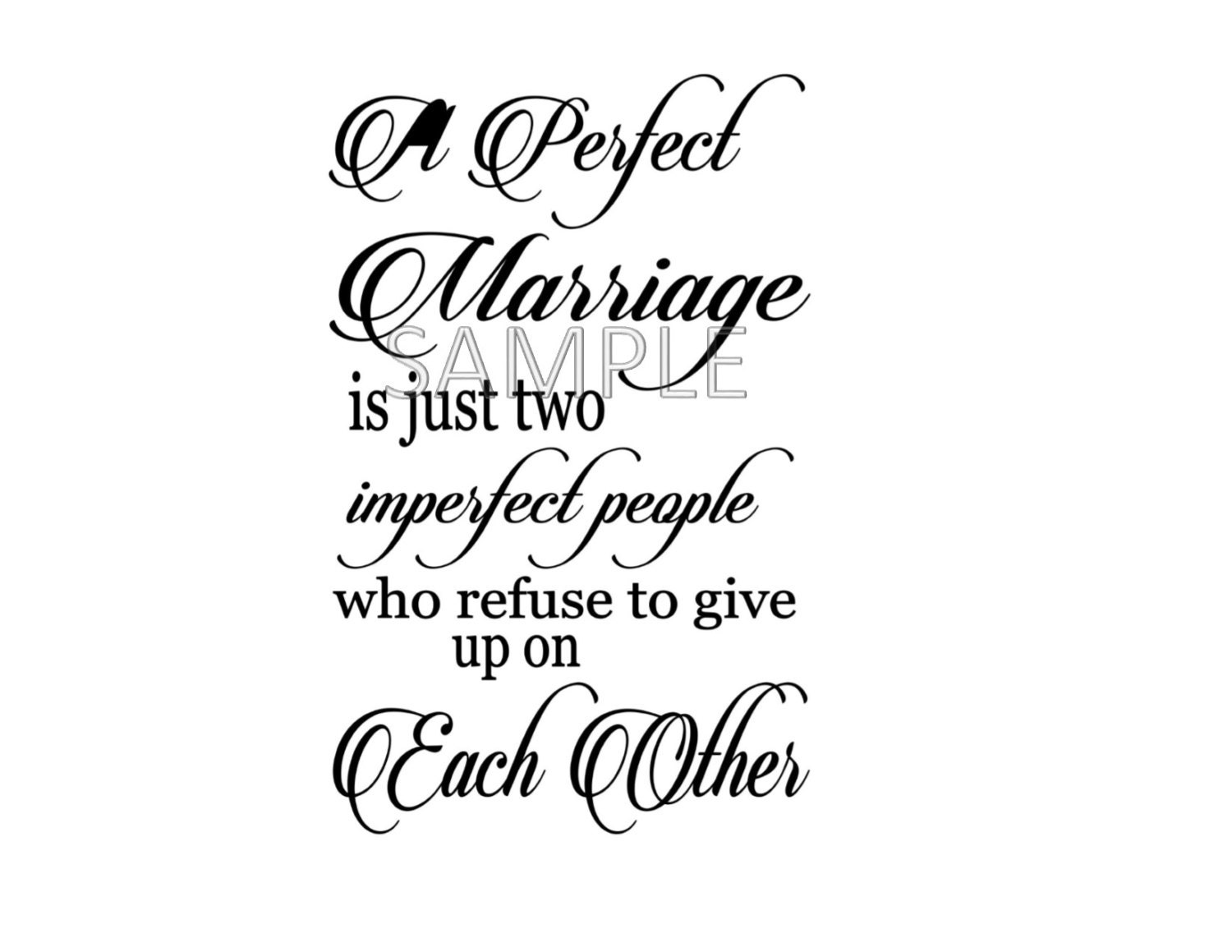 A Perfect Marriage is two imperfect people Digital File Only