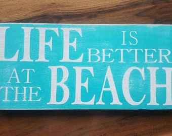 Life is Better at the Beach Wood Sign