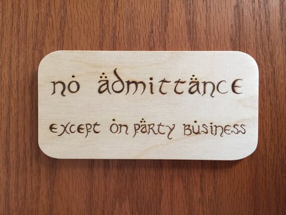 No admittance except on party business sign