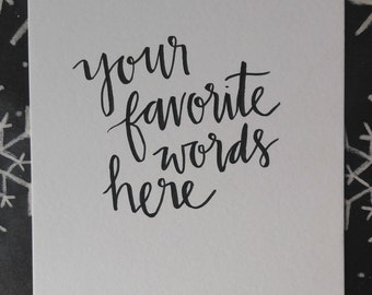 CUSTOM QUOTE // Handmade to Order // Modern Calligraphy + Hand Lettering