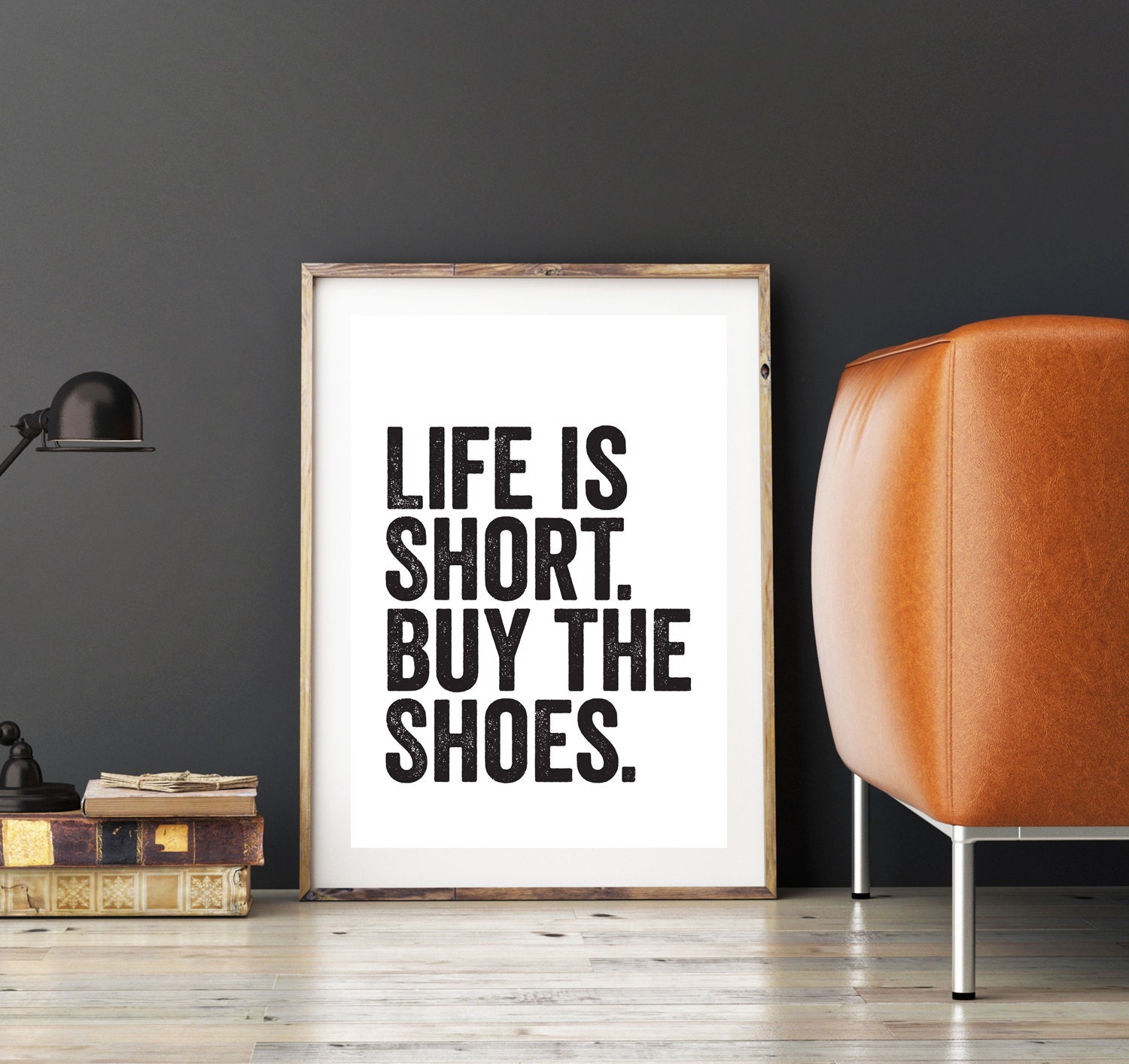 Black and White Life is short. Buy the Shoes Wall Art