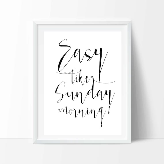 Inspirational quote Easy like Sunday morning by DesignWithLena