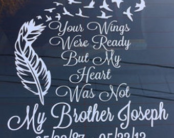 Your Wings Were Ready But My Heart Was Not Car Decal, In Loving Memory Decal, Remembrance Decal