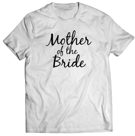 Mother of bride shirt