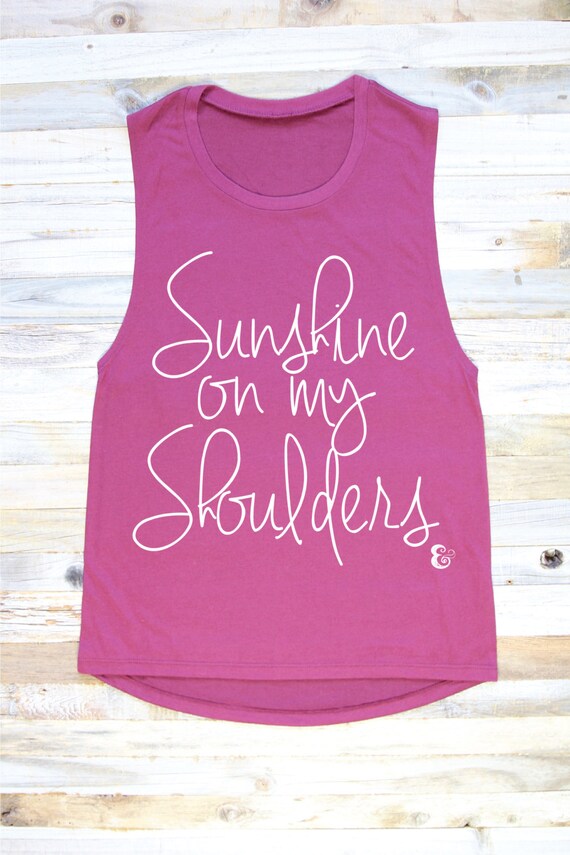 Sunshine On My Shoulders Tank Top With Sayings Beach Quote