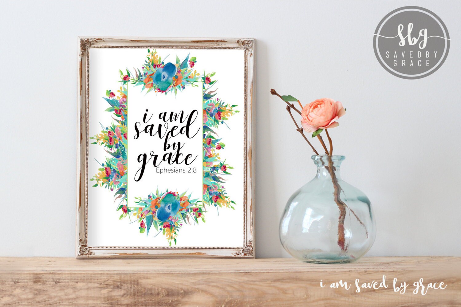 i am SAVED BY GRACE Scripture Prints Bible Verse Printable