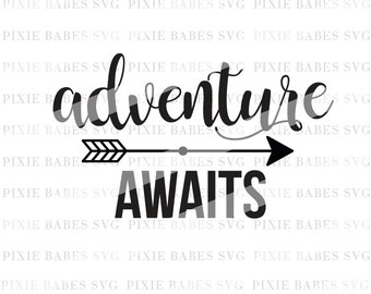 Adventure Awaits SVG, Baby Girl SVG, Baby Boy svg, Adventure svg, svg cuttables, Camping svg, Cricut svg, Silhouette svg, svg Cutting Files
