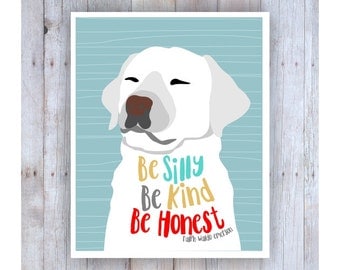 Dog Nursery Art, Teen Room Decor, Labrador Retriever Art, Lab Dog, Be Silly, Famous Quote, Lab Art, Teen Art, Dog Decor, Fun Art, Dog Art