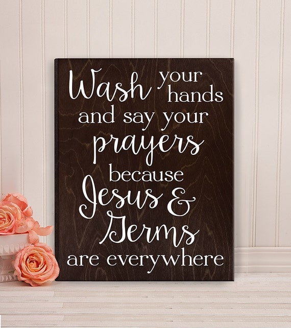 Wash your hands and say your prayers Sign Bathroom by ElegantSigns