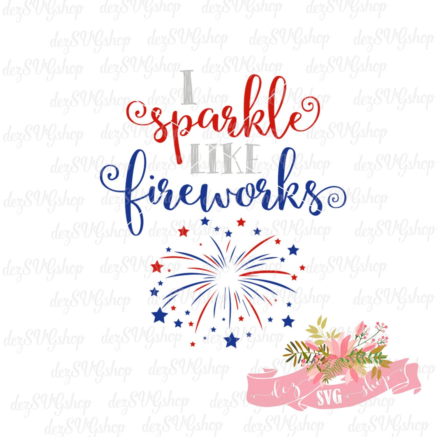 Download I sparkle like fireworks SVG Fourth of July cut file