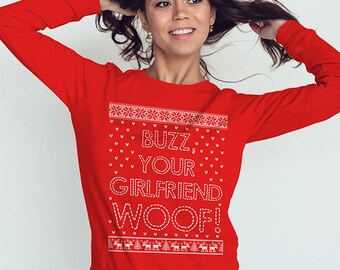 Ugly Christmas Sweater. Buzz Your Girlfriend Woof. Funny Christmas Sweater. Ugly Xmas Sweater. Ugly Sweater Christmas. Holiday Sweaters.