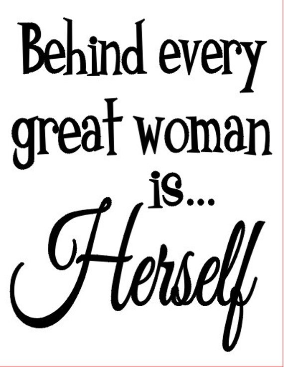 art print behind every great woman is herself original