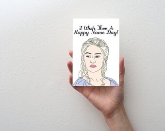 Birthday Card, Game of Thrones, Khaleesi Name Day Card, Game of Thrones Birthday Card, Khaleesi Birthday Card, Funny Birthday Greeting Card