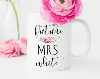 Future Mrs Mug, Gift for Bride, Bride Mug, Wedding Mug, Engagement Mug, Coffee Mug, Typography Mug, Statement Mug, Gift For Her, White Mug