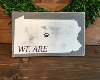 We are Penn State Sign (12" x 7.25")