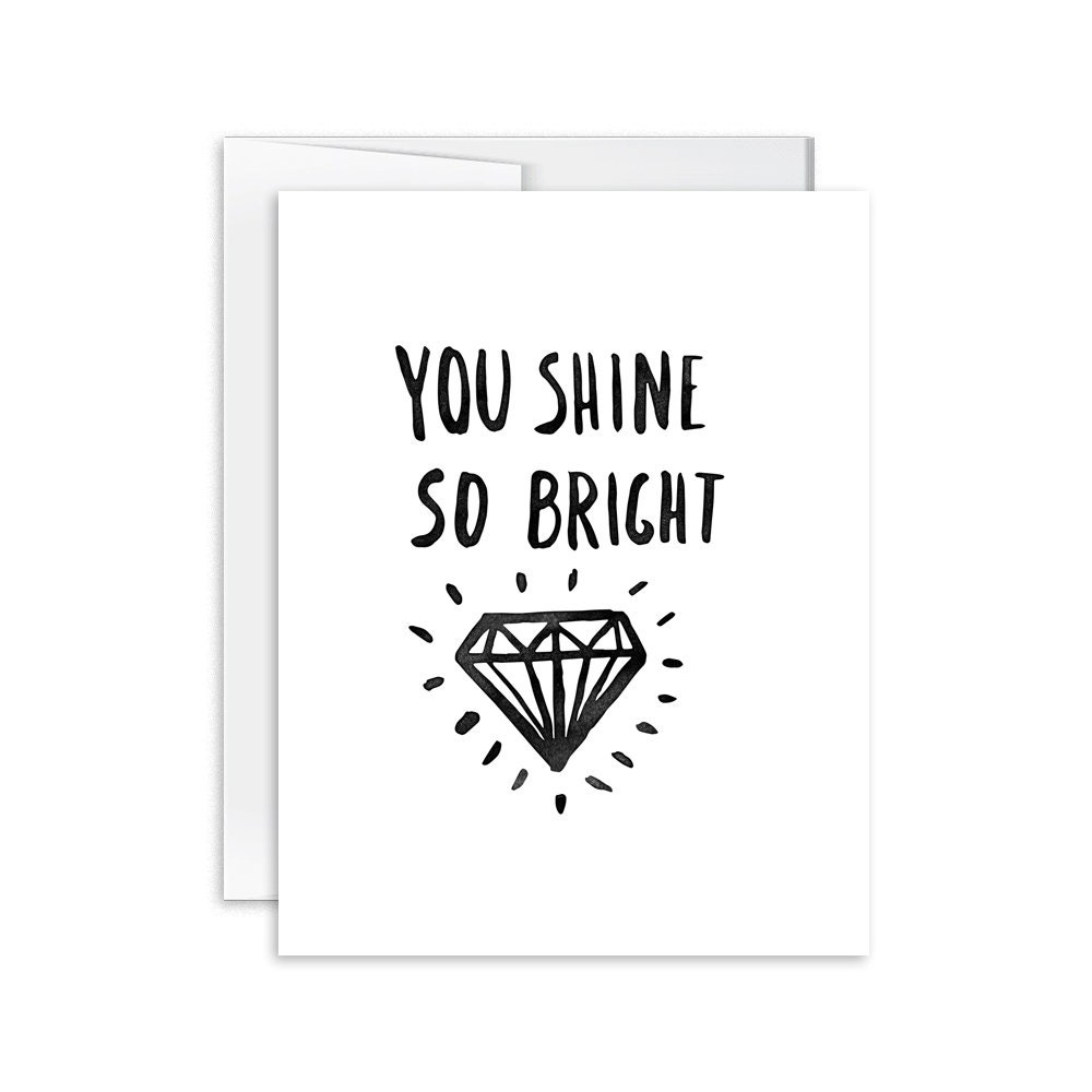 Encouragement Card You Shine So Bright Card Greeting Card