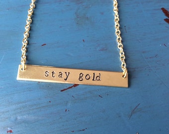 The Outsiders inspired "Stay Gold" hand stamped simple bar necklace