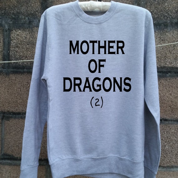 Mother of Dragons Sweatshirt. Custom Sweatshirt. by SoPinkUK