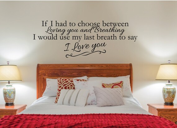 Wall Sticker Quote If I had to choose between Loving You and