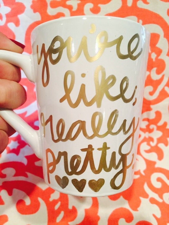 you-re-like-really-pretty-mean-girls-coffee-by-freehandcollection