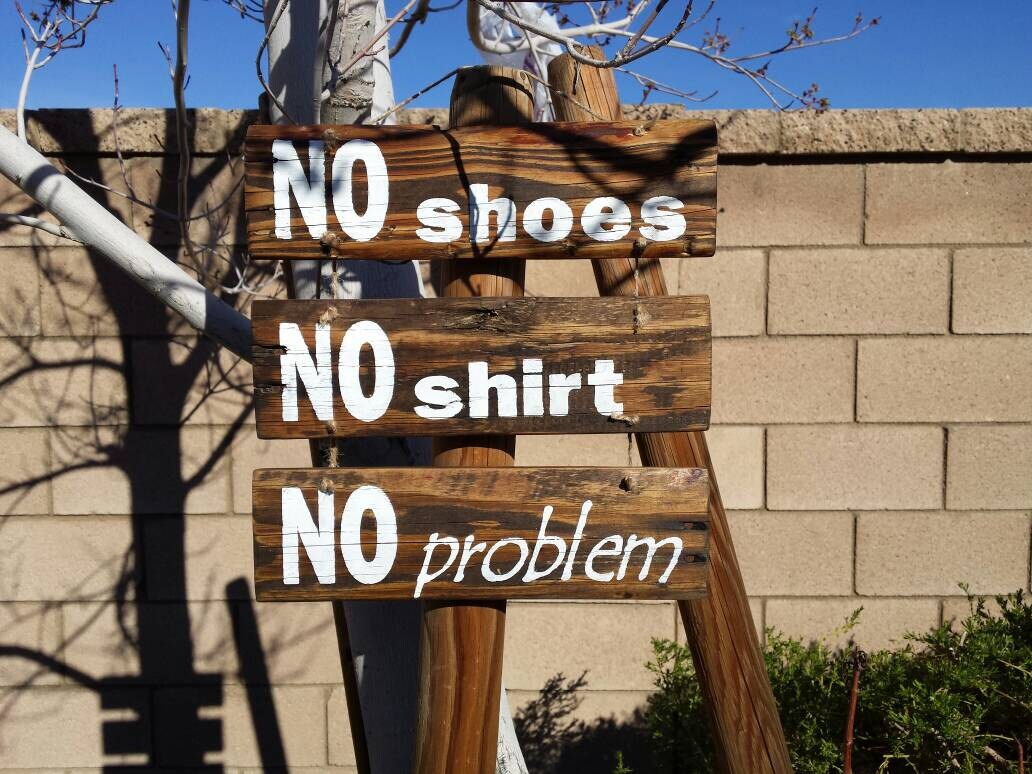 Kenny Chesney No Shoes No Shirt No Problem lyrics Wood Sign.