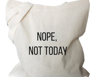 Canvas Tote Bag, Reusable Bags Canvas Cotton Tote, Nope, not today Quote folding shopping bag, Grocery Bag, Light weight (b94)