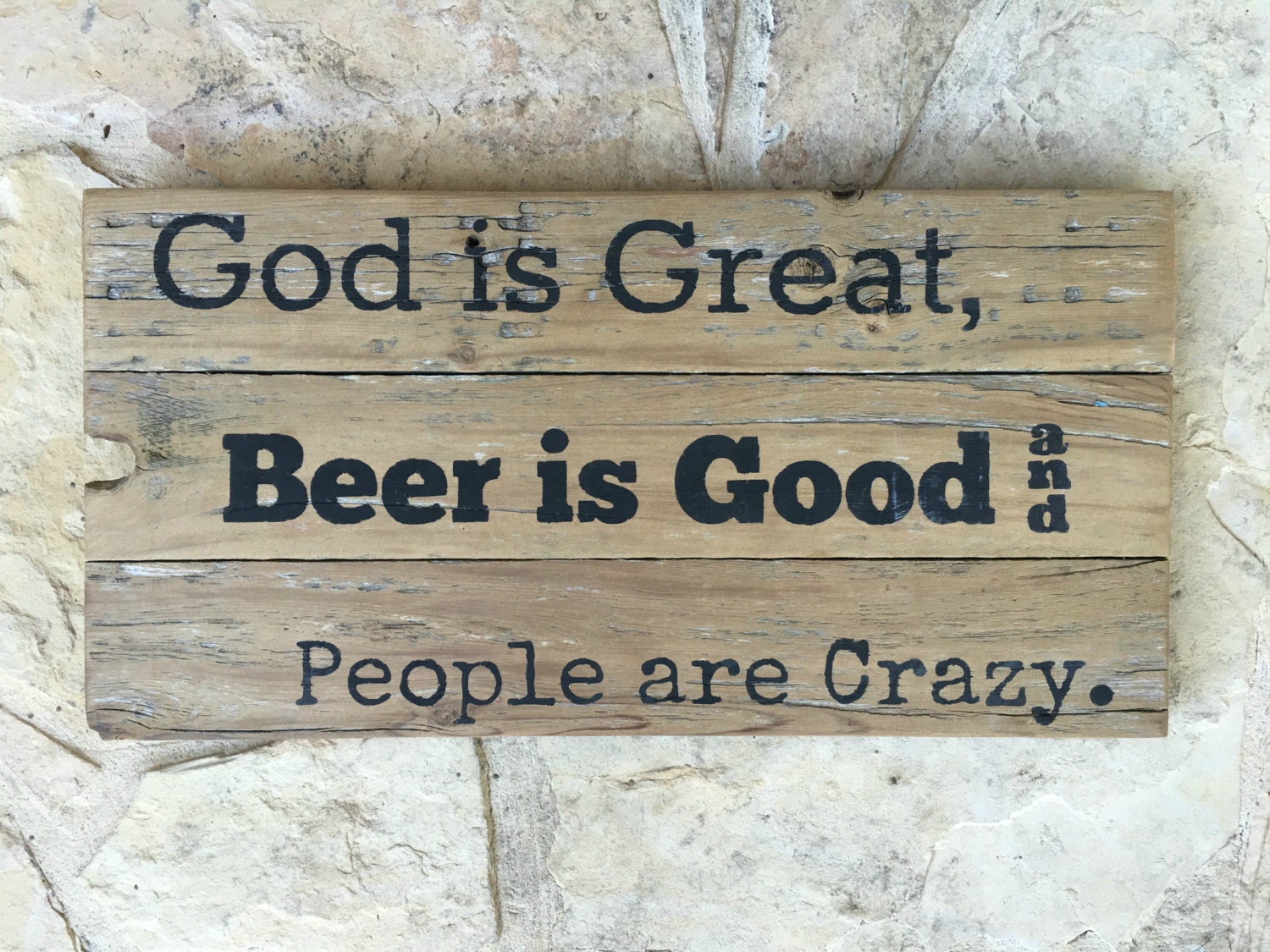 God is great Beer is good People are crazy Beer by ...