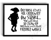 House elves on strike sign Buy Harry Potter - Dobby - House Elves On Strike - Poster/Art - Unframed Print at Amazon UK. Free delivery on eligible orders.