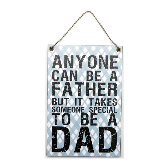 Anyone Can Be A Father Quote Father's Day Gift