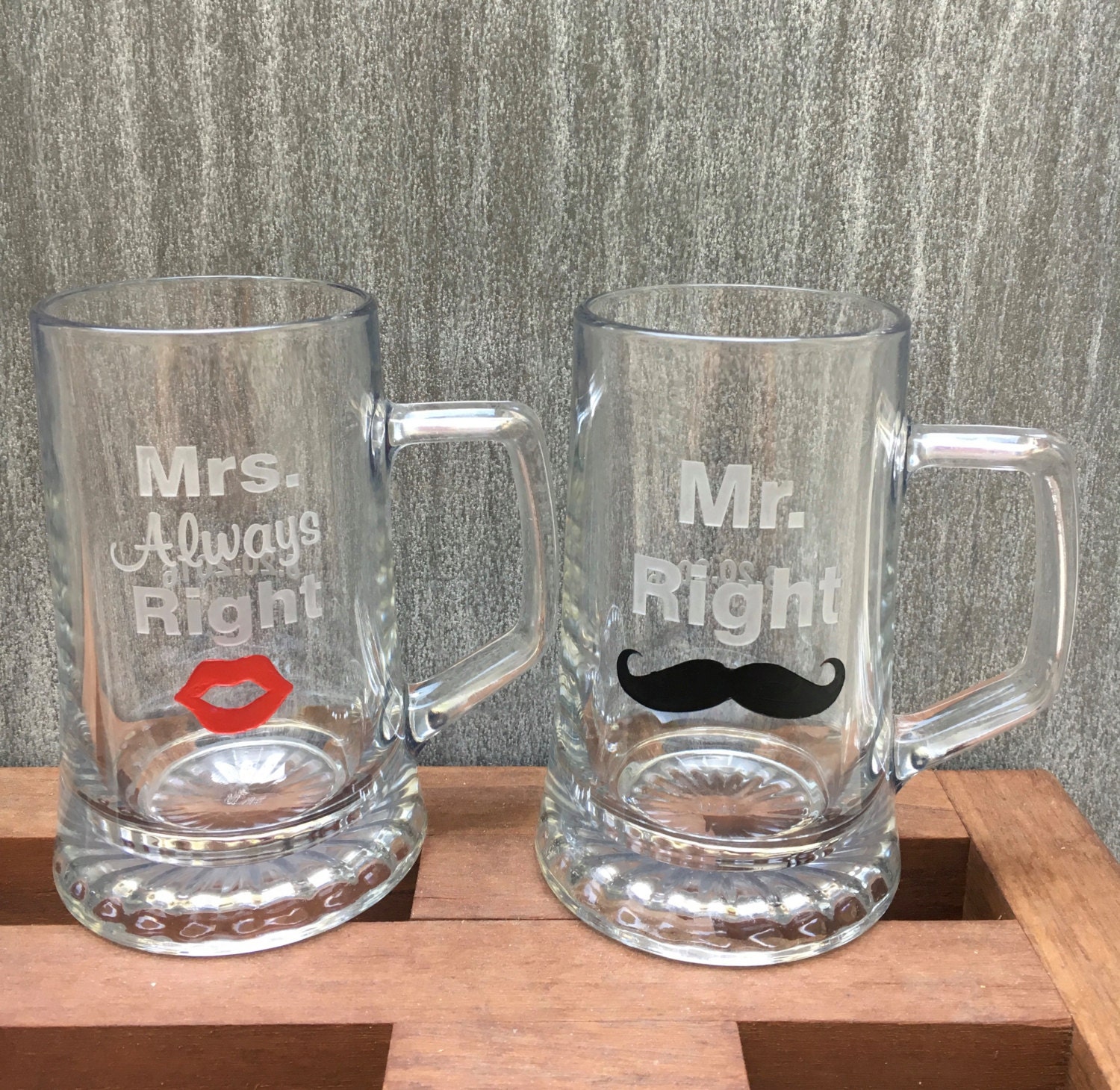 Mr Right and Mrs Always Right Beer Mugs, wine glasses, wine etching, wine decals, pints, Beer Steins, wedding gifts