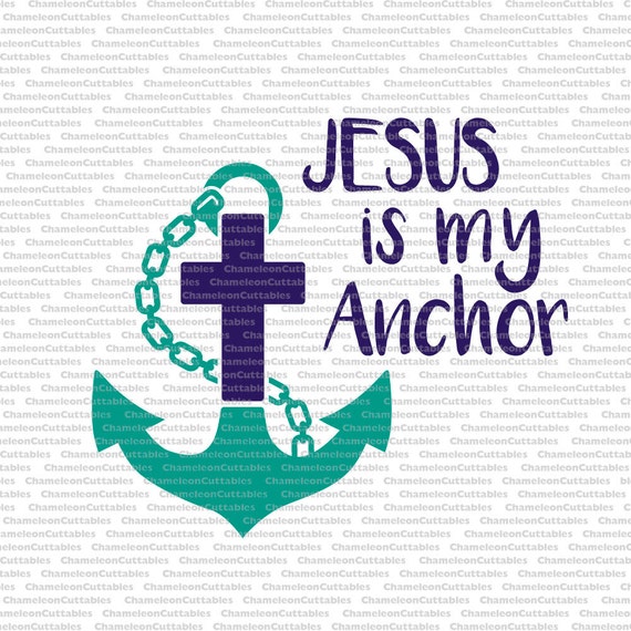 Jesus is my anchor SVG file Jesus Hope by ChameleonCuttables