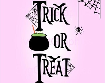 Trick or Treat SVG Files - Halloween Svg Files - Svg Saying - SVG Halloween - Cutting Svg Files - Silhouette SVG Files - Cricut Svg Files
