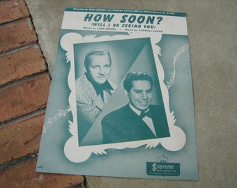 1944 vintage sheet music ( How Soon )