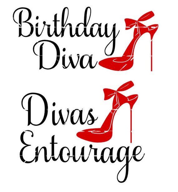 Download Birthday Diva and Diva's Entourage T Shirt Designs SVG