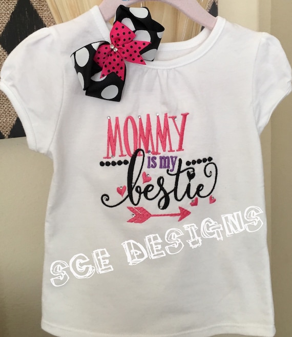 mommy is my bestie t shirt