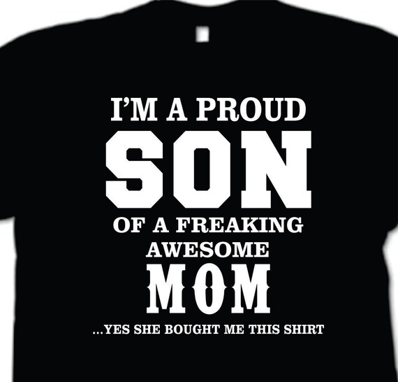 Download I'm A Proud Son of A Freaking Awesome Mom T-shirt