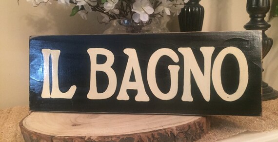 IL BAGNO Bathroom Restroom Home Restaurant Decor in Italian